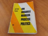Din dosarele marilor procese politice