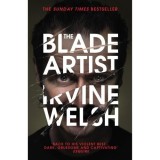 The Blade Artist by Irvine Welsh