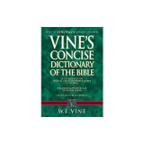 Vine's Concise Dictionary of Old and New Testament Words