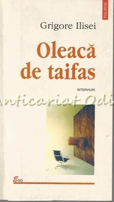 Oleaca De Taifas - Grigore Ilisei