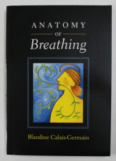 ANATOMY OF BREATHING by BLANDINE CALAIS - GERMAIN , 2006 foto