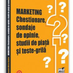 Marketing. Chestionare, sondaje de opinie, studii de piata si teste-grila - Alexandru-Mircea Nedelea