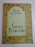 LUMEA POLIFONIEI - Liviu COMES - Bucuresti Editura Muzicala, 1984