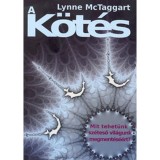 A k&ouml;t&eacute;s - Lynne McTaggart