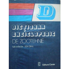 Dictionar Enciclopedic De Zootehnie - Sub Redactia: Ion Dinu ,292820