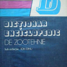 Dictionar Enciclopedic De Zootehnie - Sub Redactia: Ion Dinu ,292820