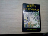 LE REVE ET SES SYMBOLES - Marie Coupal - 1985, 539 p.