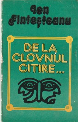 ION FINTESTEANU - DE LA CLOVNUL CITIRE foto