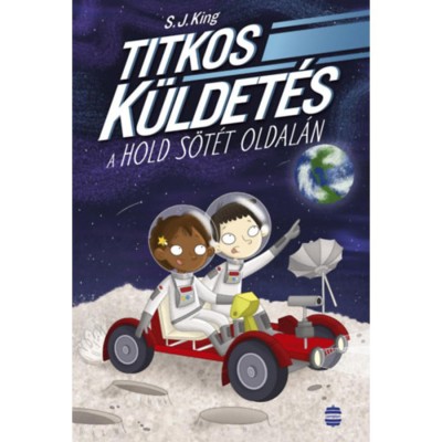 Titkos k&amp;uuml;ldet&amp;eacute;s a Hold s&amp;ouml;t&amp;eacute;t oldal&amp;aacute;n - S. J. King foto