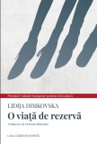 O viata de rezerva | Lidija Dimkovska, 2020, Casa Cartii de Stiinta