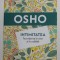 INTIMITATEA - INCREDERE IN SINE SI IN CELALALT de OSHO , 2018