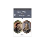Free Will vs. Predestination: Calvinism and Arminianism Explained