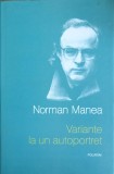 Variante la un autoportret - Norman Manea, Polirom, 2008, Hardcover, Roman, Beletristica