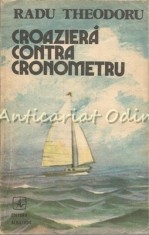 Croaziera Contra Cronometru - Radu Theodoru foto
