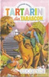 Tartarin Din Tarascon - Alphonse Daudet