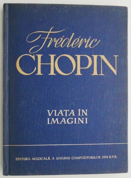 Frederic Chopin (Viata in imagini)