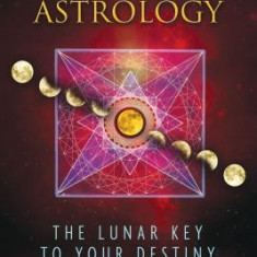 Moon Phase Astrology: The Lunar Key to Your Destiny