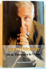 DE LA TIMISOARA LA VIENA de IOAN HOLENDER , 2002 foto