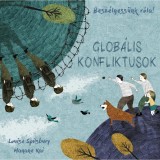 Besz&eacute;lgess&uuml;nk r&oacute;la! &ndash; Glob&aacute;lis konfliktusok - Louise Spilsbury