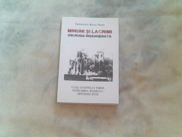 Minuni si lacrimi din Rusia insangerata-viata Sf.Tihon-Protoiereul Mihail Polski