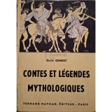 Emile Genest - Contes et legendes mythologiques (Editia: 1958)