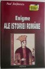 Enigme ale istoriei romane &ndash; Paul Stefanescu - Carte de Istorie