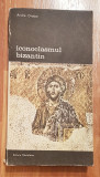 Iconoclasmul Bizantin de Andre Grabar. Biblioteca de Arta Nr. 523