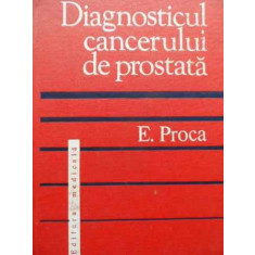 Diagnosticul Cancerului De Prostata - E. Proca ,519997