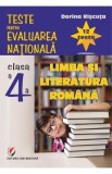 Limba si literatura romana - Clasa 4 - Teste pentru Evaluarea Nationala. 12 teste - Dorina Riscuta