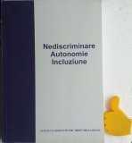 Nediscriminare Autonomie Incluziune