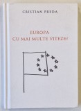 EUROPA CU MAI MULTE VITEZE ? de CRISTIAN PREDA , 2018