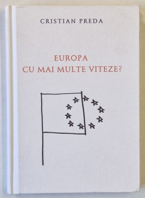 EUROPA CU MAI MULTE VITEZE ? de CRISTIAN PREDA , 2018 foto