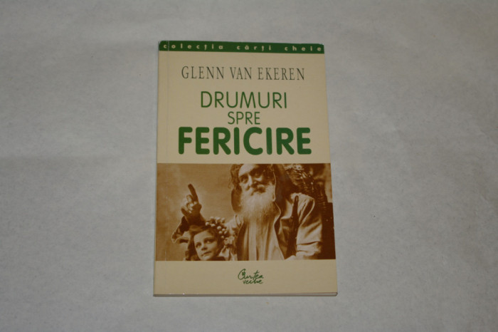 Drumuri spre fericire - Glenn Van Ekeren - 2000