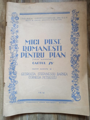 Georgeta Stefanescu Barnea, Cornelia Petrescu - Mici Piese Romanesti pentru Pian - ciclul elementar Caietul IV foto