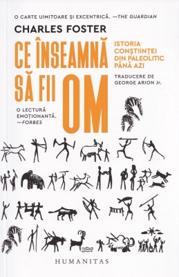 Ce inseamna sa fii om - Charles Foster foto