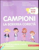 CAMPIONI LA SCRIEREA CORECTA - CLASELE III-IV-A.E. ENE, A.P. GRIGORE, R. MAMMADOV, D. NICOLAE, A.C. ROBU, A-341049