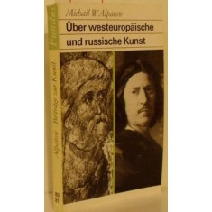 Michail W. Alpatow - Uber Westeuropaische und Russische Kunst