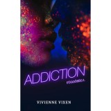 Addiction - F&uuml;ggős&eacute;g I. - Vivienne Vixen