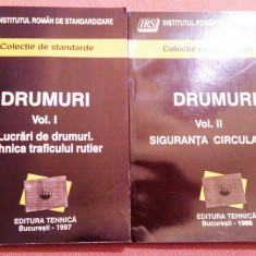 Drumuri. Colectie de standarde. 2 Volume - Ed. Tehnica, Bucuresti - 1998
