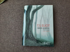 T. S. Eliot - Opere poetice EDITIE DE LUX CARTONATA 16/0 foto