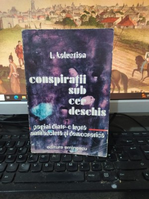 L. Kalustian, Conspirații sub cer deschis, editura Eminescu, București 1976, 223 foto