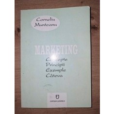 Marketing Concepte,principii,exemple- Corneliu Munteanu