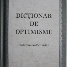 Dictionar de optimisme – Chris Simion-Mercurian