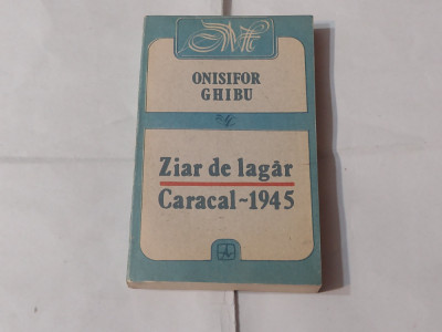 ONISIFOR GHIBU - ZIAR DE LAGAR Caracal 1945 foto