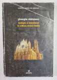 TEOLOGIE SI METAFIZICA IN CULTURA EVULUI MEDIU de GHEORGHE VLADESCU , 2003, COPERTI UZATE