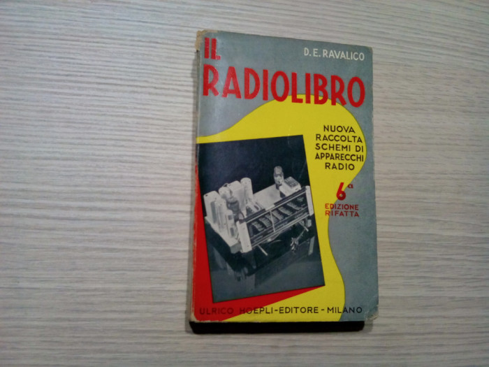 IL RADIOLIBRO - D. E. Ravalico -1942, 499 p., 424 fig., 250 schemi; lb. italiana
