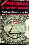 PROTOCOALELE INTELEPTILOR SIONULUI,TEXT INTEGRAL IN TRADUCEREA LUI IOAN MOTA/ EDITURA LUCMAN/ CA SI NOUA