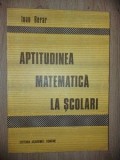 Aptitudinea matematica la scolari- Ioan Berar