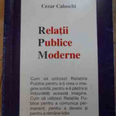 Relatii Publice Moderne - Cezar Caluschi ,526341