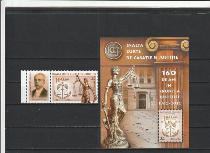 ROMANIA 2022 LP 2371 INALTA CURTE DE CASATIE SI JUSTITIE 160 DE ANI SERIE CU TABS + COLITA MNH NESTAMPILATE